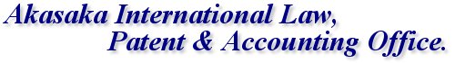 Akasaka International Law, Patent & Accounting Office.